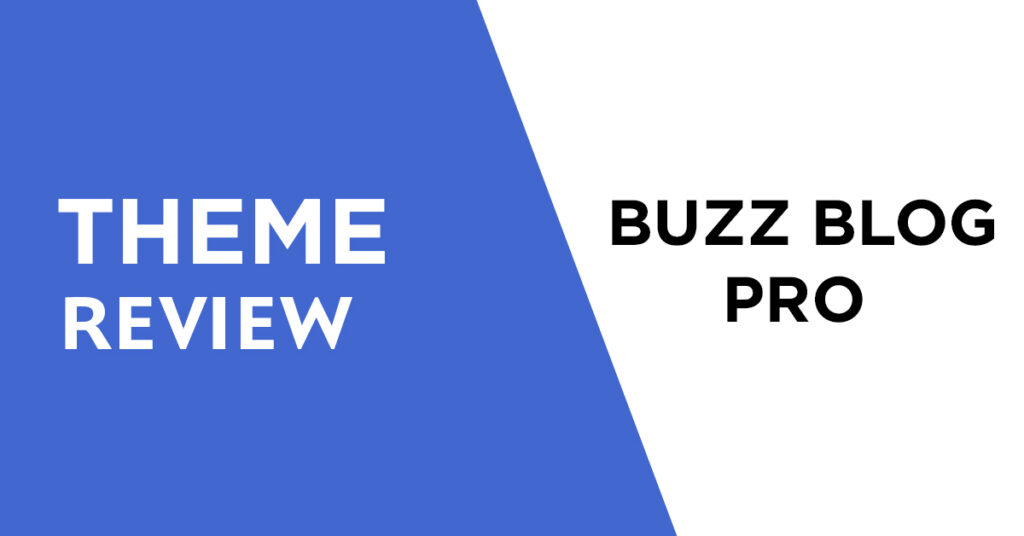 Buzz Lifestyle Blog & Magazine WordPress Theme Review